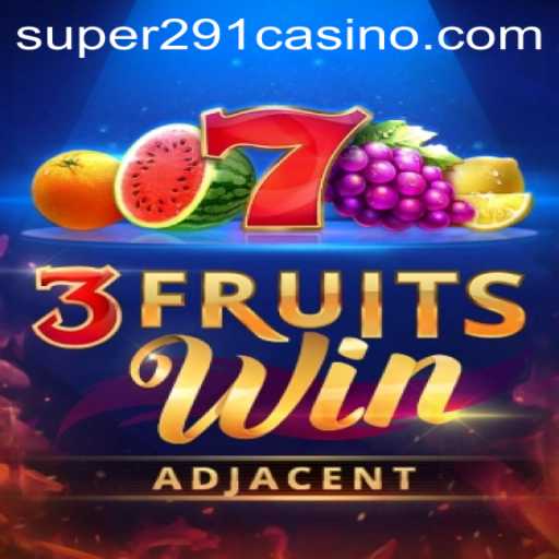 Discover the Exciting World of 3FruitsWin: A Modern Gaming Adventure with SUPER291.COM