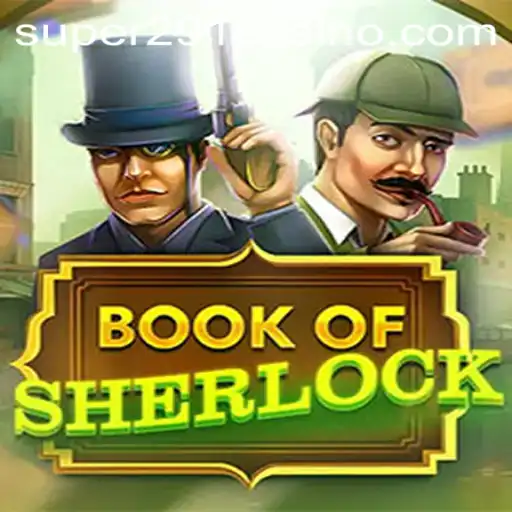 Unraveling Mysteries with BookOfSherlock: An Enthralling Gaming Experience
