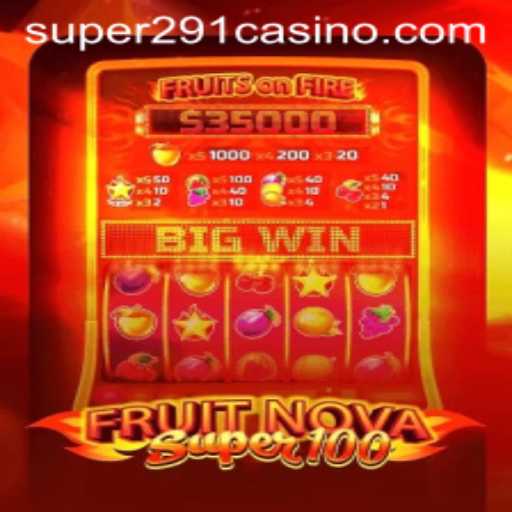 Exploring FruitNovaSuper100: A Captivating Journey into Classic Slot Gaming with SUPER291.COM