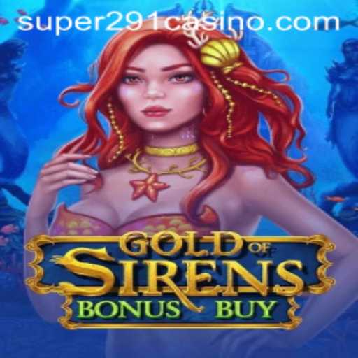 Unveiling GoldofSirensBonusBuy: A Thrilling Gaming Experience