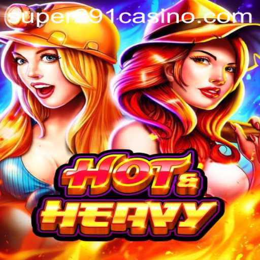 HotHeavy: An Engaging Gaming Experience with SUPER291.COM