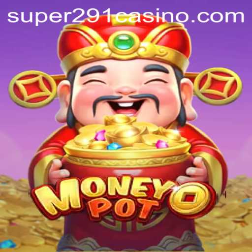 Unveiling the Excitement of MoneyPot: Discover the Thrilling Game and SUPER291.COM