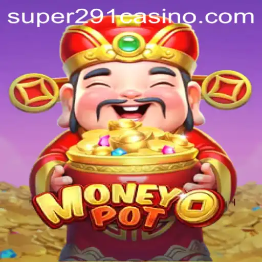 Unveiling the Excitement of MoneyPot: Discover the Thrilling Game and SUPER291.COM