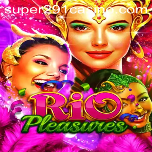 Exploring the World of RioPleasures and SUPER291.COM: A New Gaming Adventure